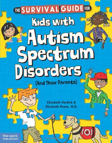 The Survival Guide for Kids with Autism Spectrum Disorders by Elizabeth Verdick