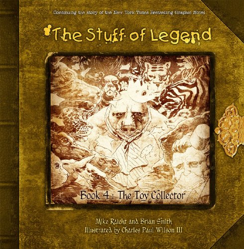 The Stuff of Legend Book 4: The Toy Collector by Brian Smith