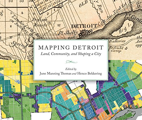 Mapping Detroit: Land, Community, and Shaping a City by June Manning Thomas 
			
			
		
		
		
       	 
       		
       			(Editor, Contributor),