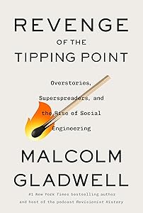 Revenge of the Tipping Point: Overstories, Superspreaders, and the Rise of Social Engineering