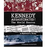 Kennedy Assassinated!