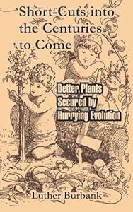 Short-cuts Into The Centuries To Come: Better Plants Secured By Hurrying Evolution