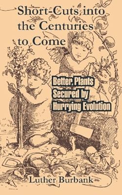 Short-cuts Into The Centuries To Come: Better Plants Secured By Hurrying Evolution
