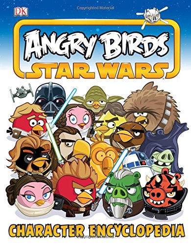 Angry Birds Star Wars Character Encyclopedia by DK Publishing