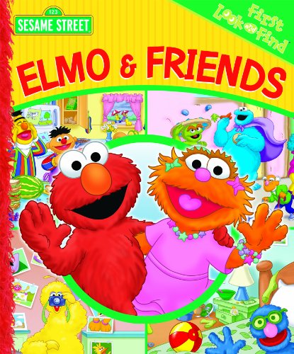 Elmo & Friends (My First Look and Find) by Editors of Publications International Ltd.