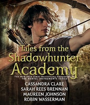 Tales from the Shadowhunter Academy