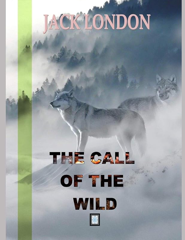 THE CALL OF THE WILD by JACK LONDON