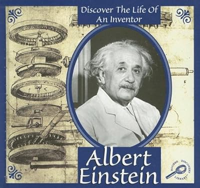 Albert Einstein (Discover the Life of an Inventor II)