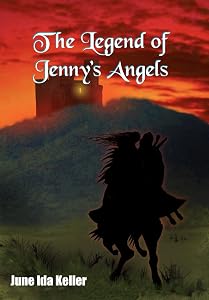 The Legend of Jenny's Angels by June Ida Keller
