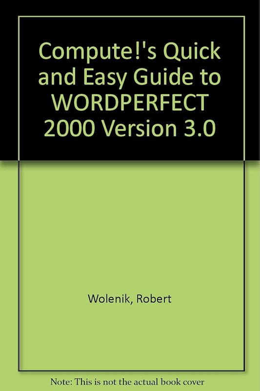 Compute!'s Quick and Easy Guide to Wordstar 2000 Version 3.0 by Robert Wolenik