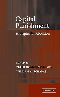 Capital Punishment: Strategies for Abolition