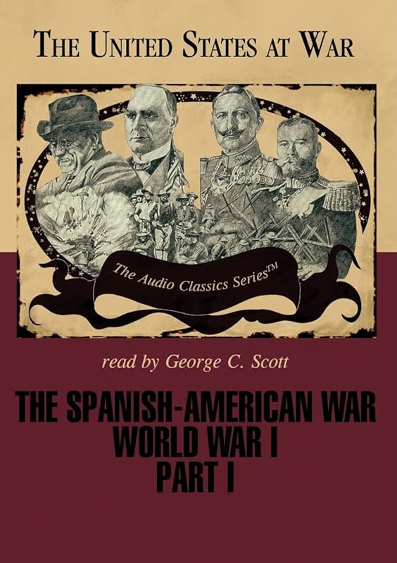 The Spanish-American War and World War I, Part 1 Lib/E (United States at War) by Joseph Stromberg