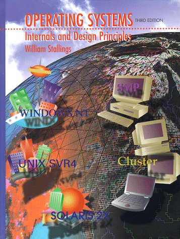 Operating Systems: Internals and Design Principles by William Stallings