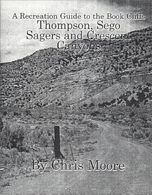 A Recreation Guide to the Book Cliffs