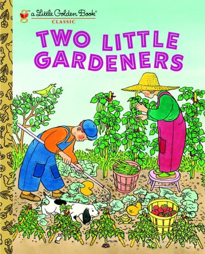 Two Little Gardeners (Little Golden Book) by Margaret Wise Brown