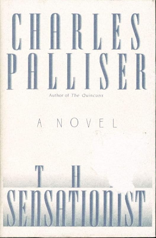 The Sensationist by Charles Palliser