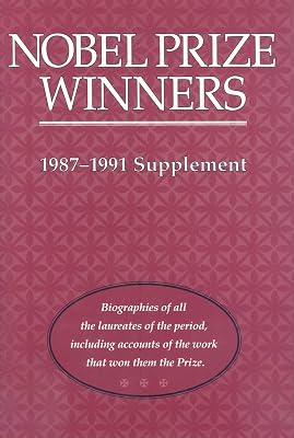 Nobel Prize Winners 1987-1991: Print Purchase Includes Free Online Access (NOBEL PRIZE WINNERS SUPPLEMENT)