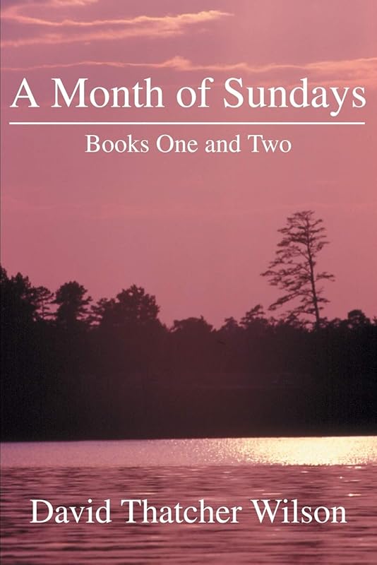 A Month of Sundays: Books One and Two by David Wilson