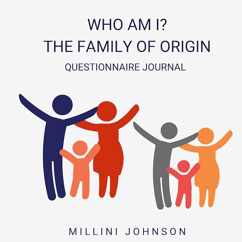Who Am I? The Family of Origin Questionnaire Journal by Millini Johnson