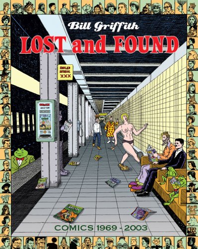 Bill Griffith: Lost and Found: Comics 1969-2003 by Bill Griffith