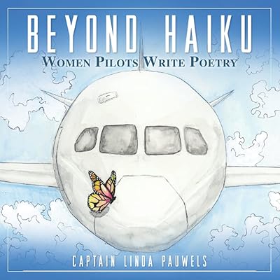 Beyond Haiku: Women Pilots Write Poetry