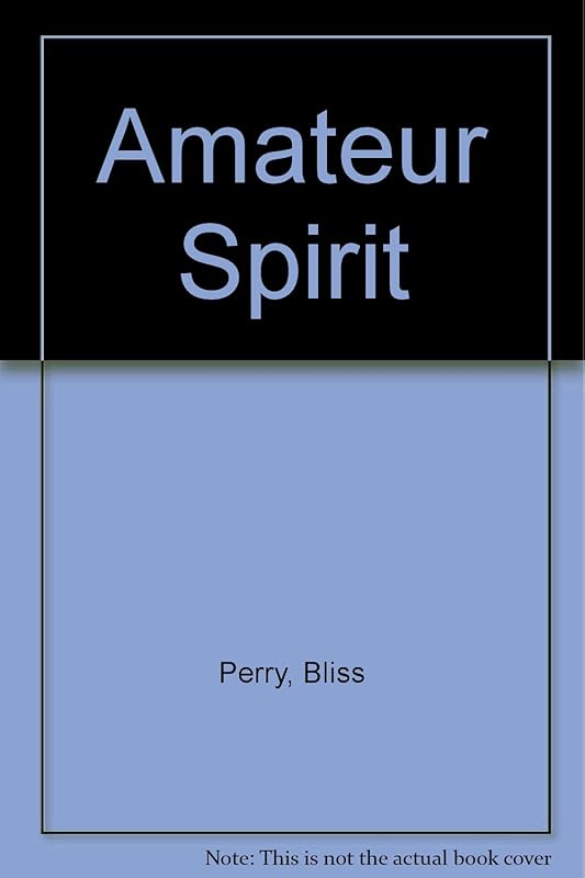 Amateur Spirit by Bliss Perry