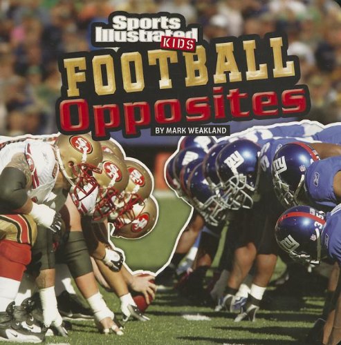 Football Opposites by Mark Weakland