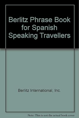 Berlitz Phrase Book for Spanish Speaking Travellers