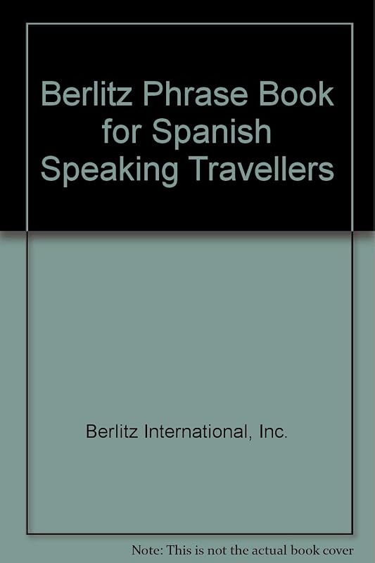 Berlitz Phrase Book for Spanish Speaking Travellers by Inc. Berlitz International