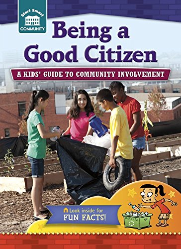 Being a Good Citizen: A Kids' Guide to Community Involvement by Rachelle Kreisman