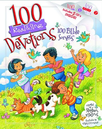 100 Devotions, 100 Bible Songs (Read & Sing) by Stephen Elkins