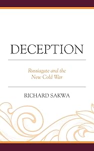 Deception: Russiagate and the New Cold War