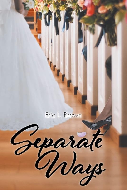 Separate Ways by Eric L Brown