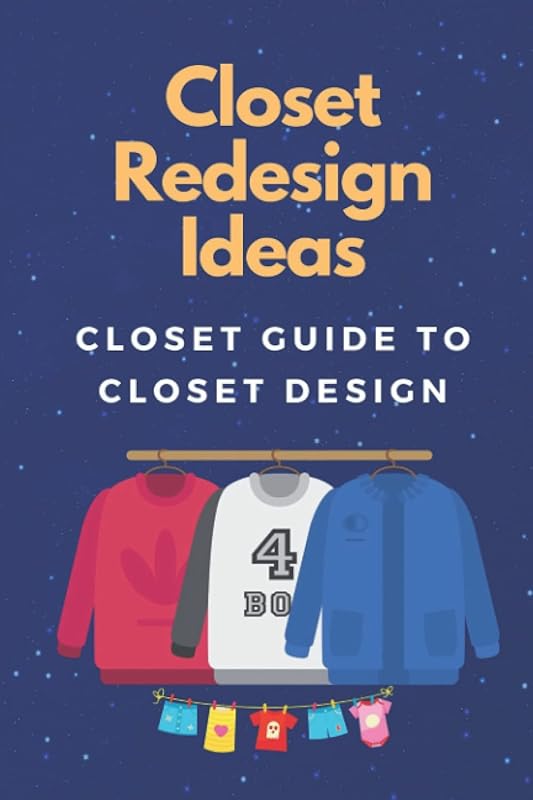 Closet Redesign Ideas: Closet Guide To Closet Design: Design A Closet by Brittny Mulvehill