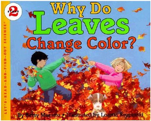 Why Do Leaves Change Color? (Let's-Read-and-Find-Out Science, Book & Cassette) by Betsy Maestro