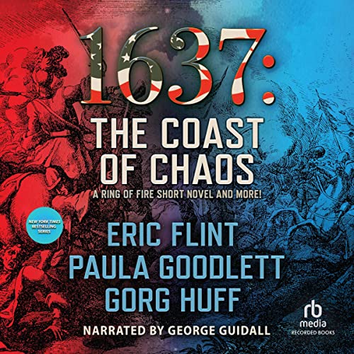 1637: The Coast of Chaos: Ring of Fire, Book 34 by Eric Flint