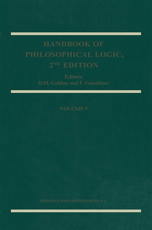Handbook of Philosophical Logic (Handbook of Philosophical Logic, 5) by Dov M. Gabbay