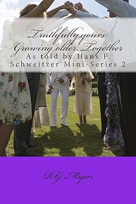 Truthfully,yours: Growing older Together: Mini-Series 2
