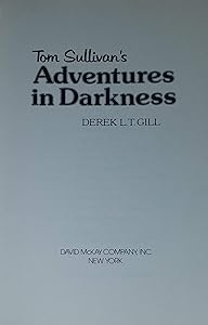 Tom Sullivan's Adventures in darkness