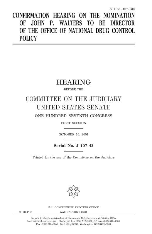 Confirmation hearing on the nomination of John P. Walters to be Director of the Office of National Drug Control Policy by United States