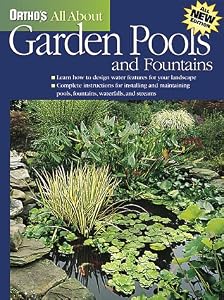 Ortho's All About Garden Pools and Fountains