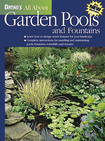 Ortho's All About Garden Pools and Fountains by Ortho