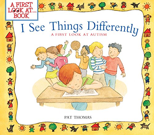 I See Things Differently:A First Look at Autism by Pat Thomas