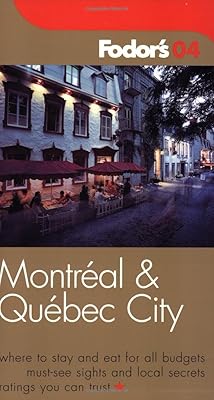Fodor's Montreal and Quebec City 2004 (Travel Guide)