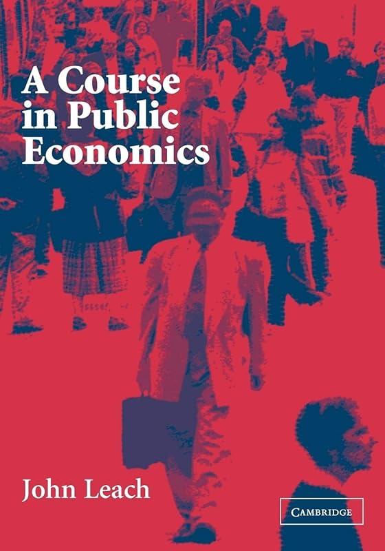 A Course in Public Economics by John Leach
