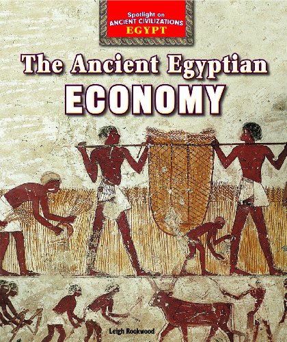 The Ancient Egyptian Economy by Leigh Rockwood