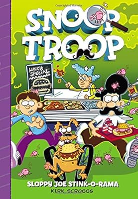 Snoop Troop: Sloppy Joe Stink-O-Rama