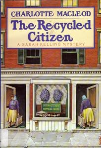 The Recycled Citizen/a Sarah Kelling Mystery (Sarah Kelling and Max Bittersohn Mysteries)