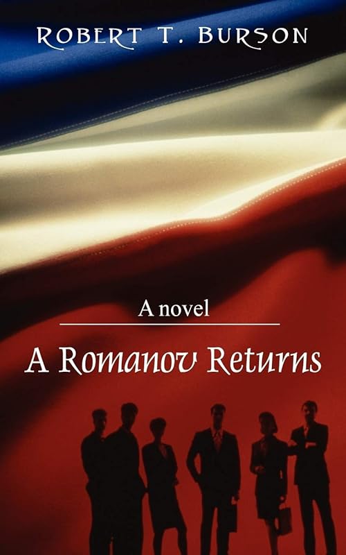 A Romanov Returns by Robert T Burson
