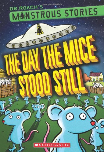 Monstrous Stories #4: The Day the Mice Stood Still by Dr. Roach